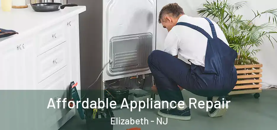  Affordable Appliance Repair Elizabeth - NJ