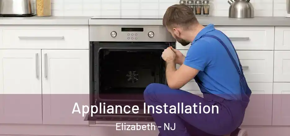  Appliance Installation Elizabeth - NJ