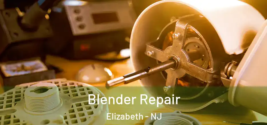  Blender Repair Elizabeth - NJ