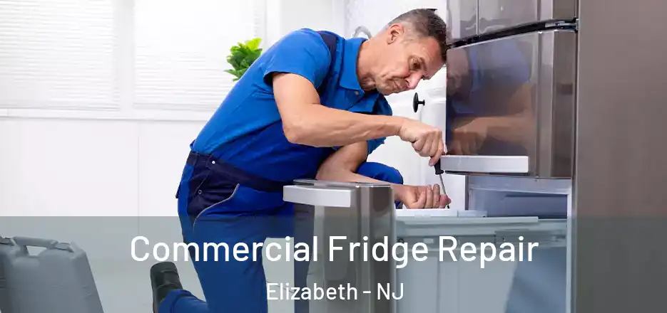  Commercial Fridge Repair Elizabeth - NJ