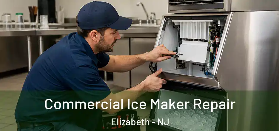  Commercial Ice Maker Repair Elizabeth - NJ