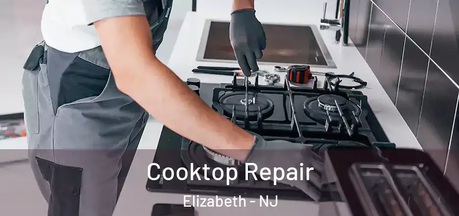  Cooktop Repair Elizabeth - NJ