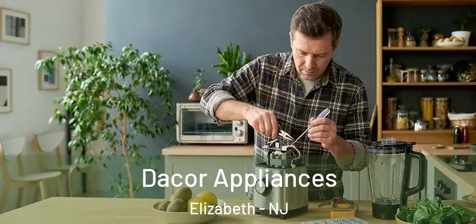 Dacor Appliances Elizabeth - NJ