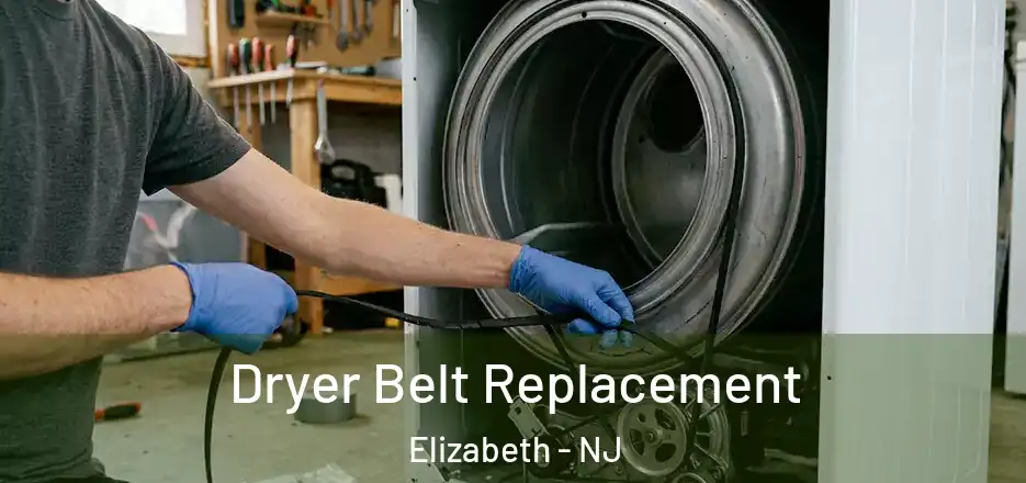  Dryer Belt Replacement Elizabeth - NJ