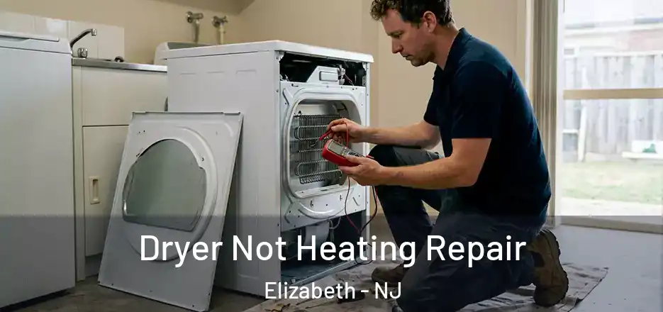 Dryer Not Heating Repair Elizabeth - NJ