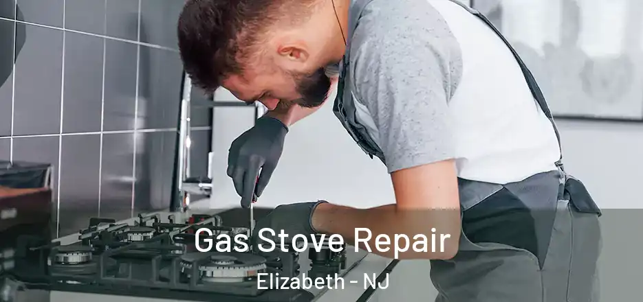  Gas Stove Repair Elizabeth - NJ