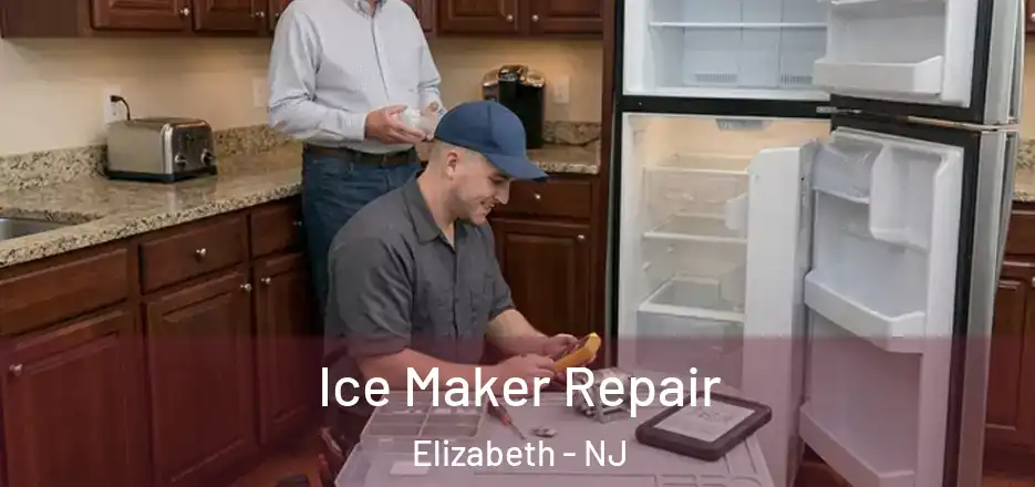  Ice Maker Repair Elizabeth - NJ