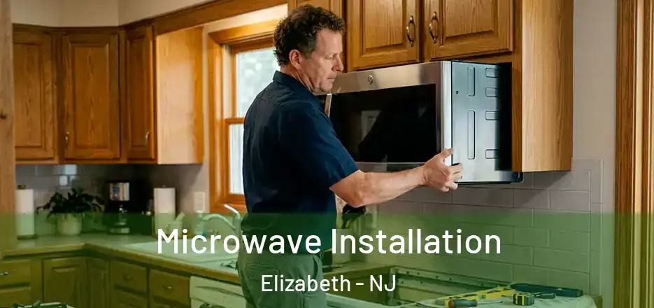  Microwave Installation Elizabeth - NJ
