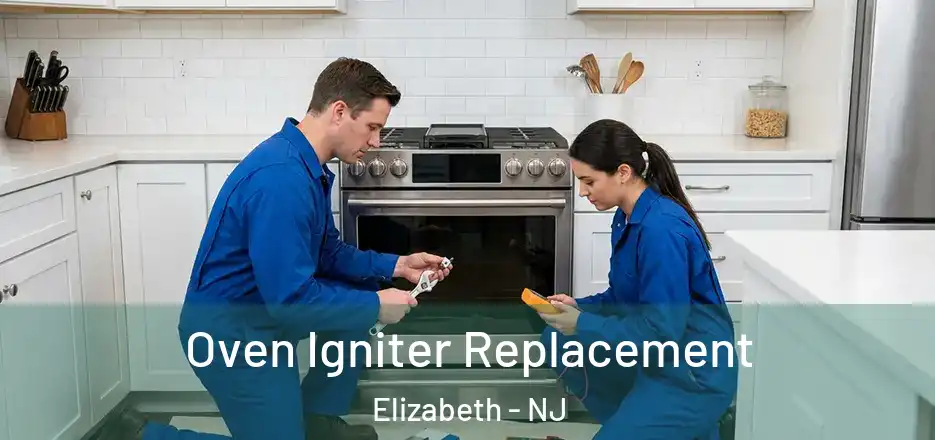  Oven Igniter Replacement Elizabeth - NJ
