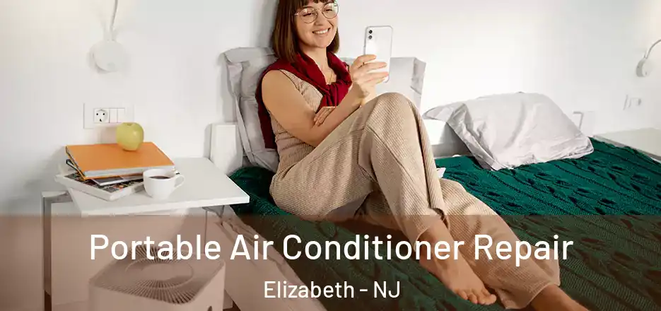  Portable Air Conditioner Repair Elizabeth - NJ