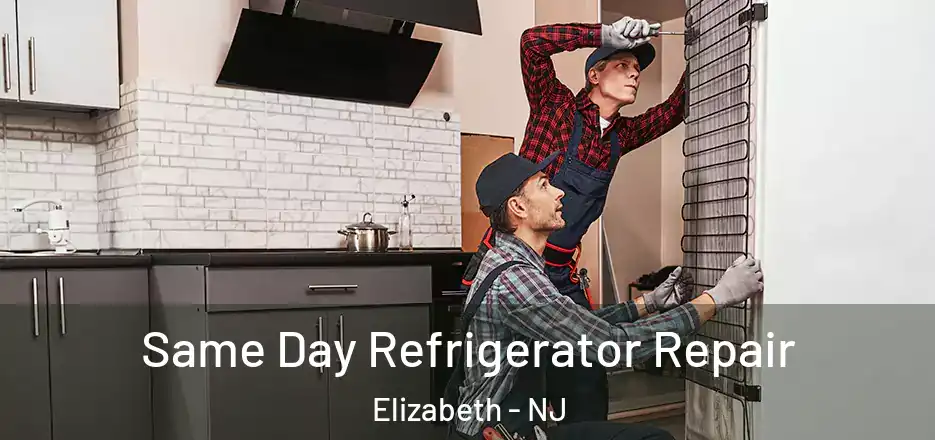  Same Day Refrigerator Repair Elizabeth - NJ