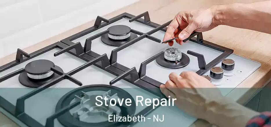  Stove Repair Elizabeth - NJ