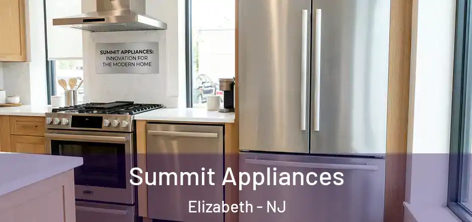 Summit Appliances Elizabeth - NJ