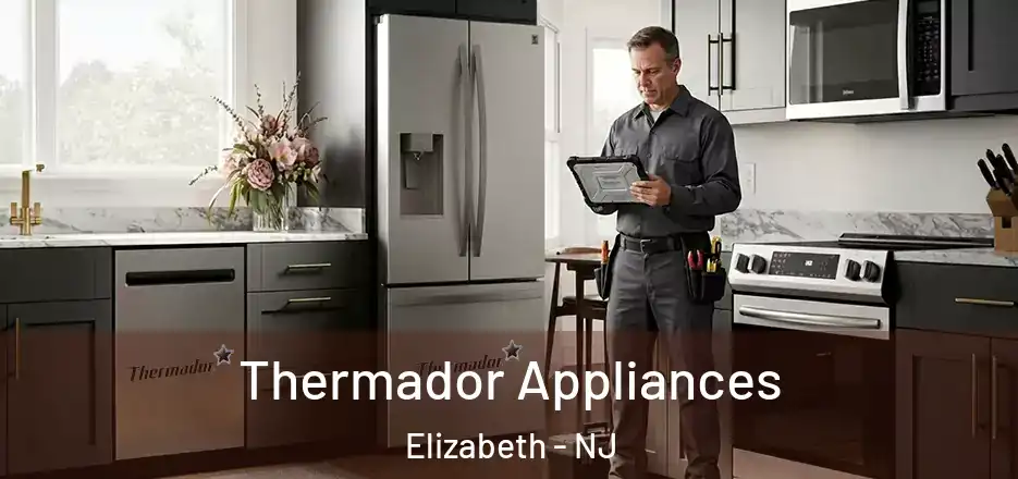 Thermador Appliances Elizabeth - NJ