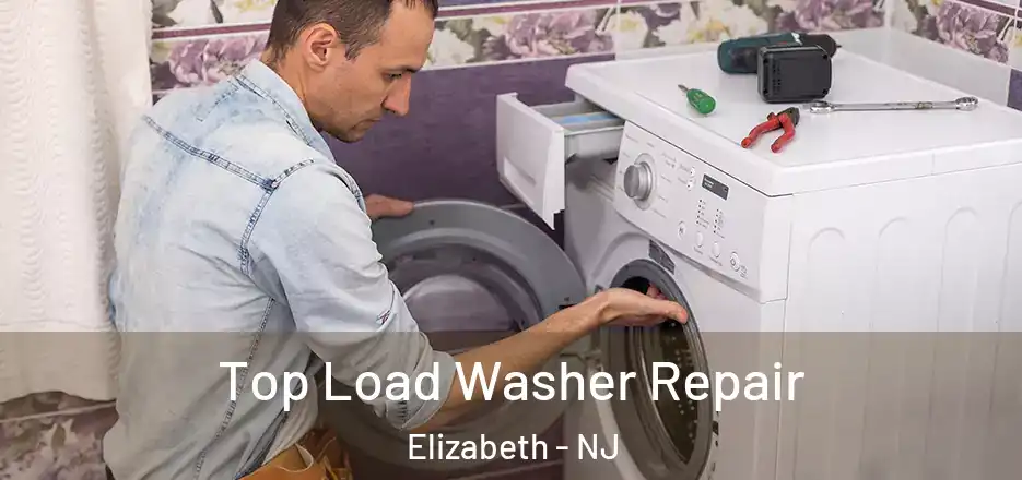  Top Load Washer Repair Elizabeth - NJ