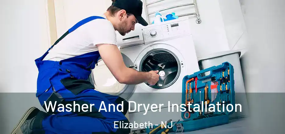  Washer And Dryer Installation Elizabeth - NJ