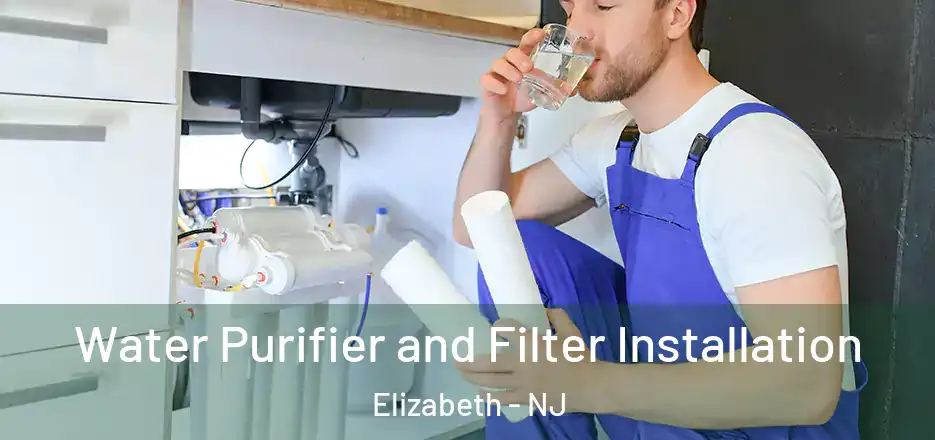  Water Purifier and Filter Installation Elizabeth - NJ
